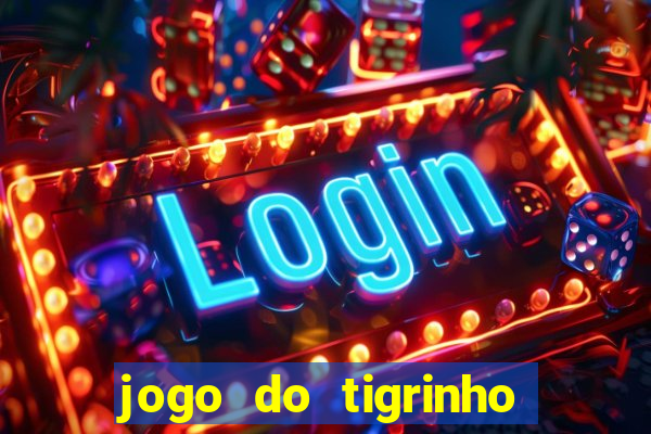 jogo do tigrinho ta pagando